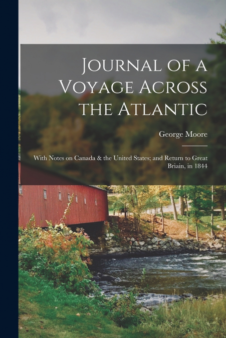 Journal of a Voyage Across the Atlantic [microform]