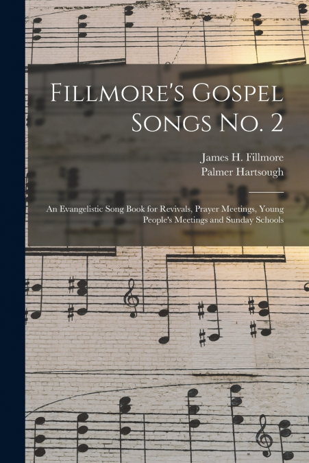Fillmore’s Gospel Songs No. 2