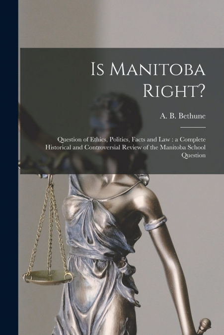 Is Manitoba Right? [microform]