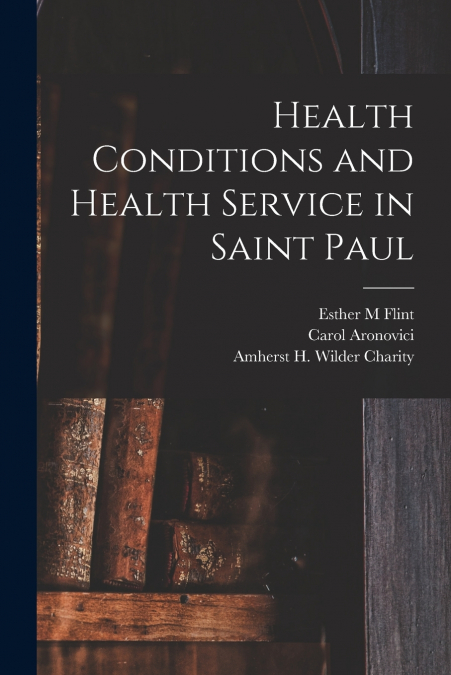 Health Conditions and Health Service in Saint Paul