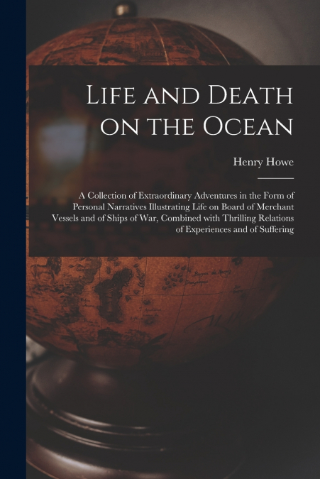 Life and Death on the Ocean [microform]