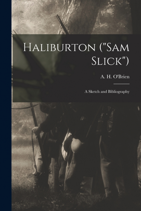 Haliburton ('Sam Slick') [microform]