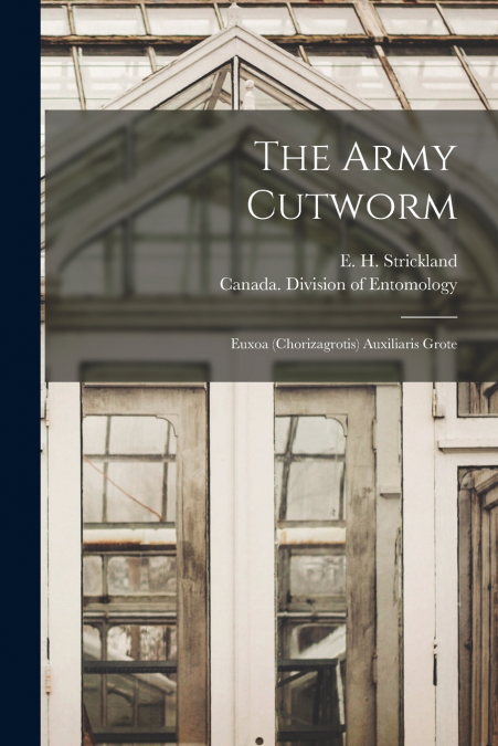The Army Cutworm [microform]