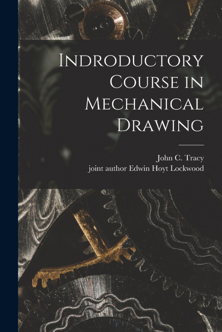 Indroductory Course in Mechanical Drawing