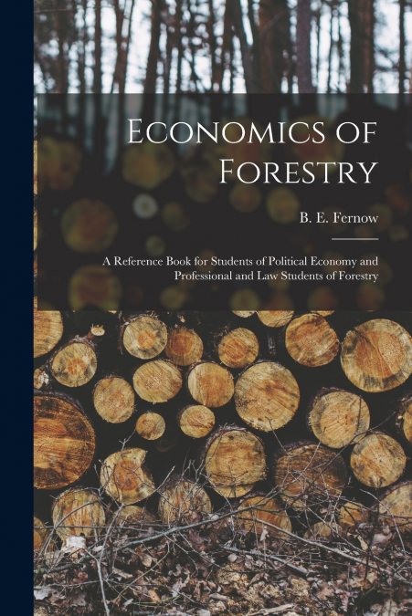 Economics of Forestry [microform]