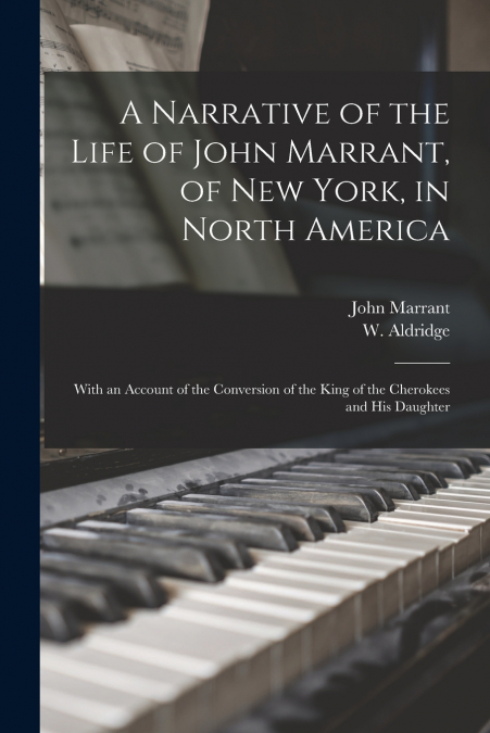 A Narrative of the Life of John Marrant, of New York, in North America