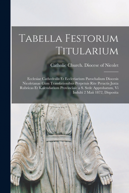 Tabella Festorum Titularium [microform]