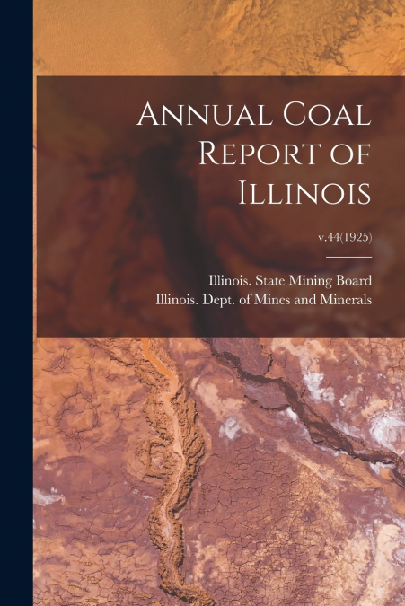 Annual Coal Report of Illinois; v.44(1925)