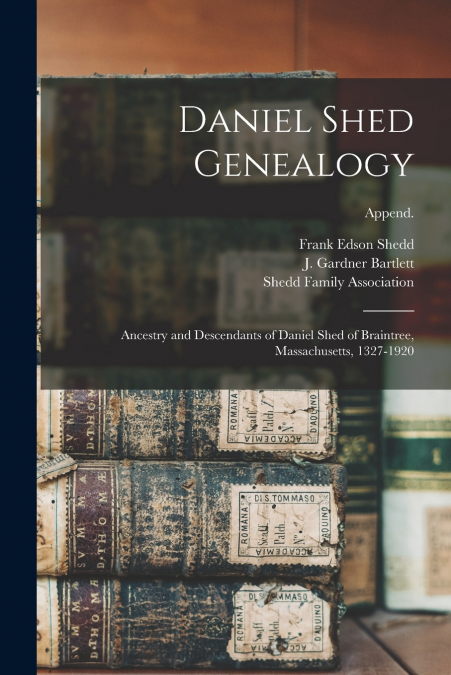 Daniel Shed Genealogy