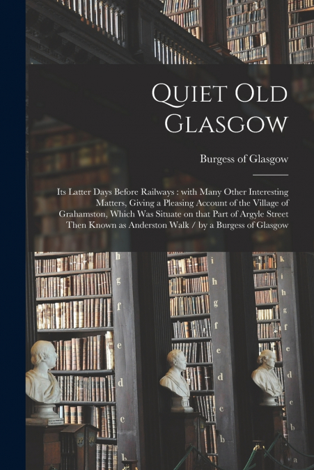 Quiet Old Glasgow