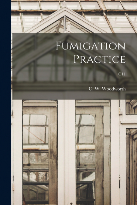 Fumigation Practice; C11