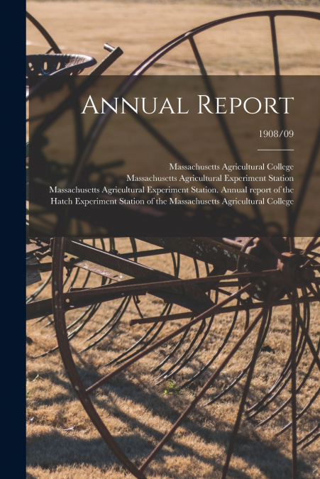 Annual Report; 1908/09