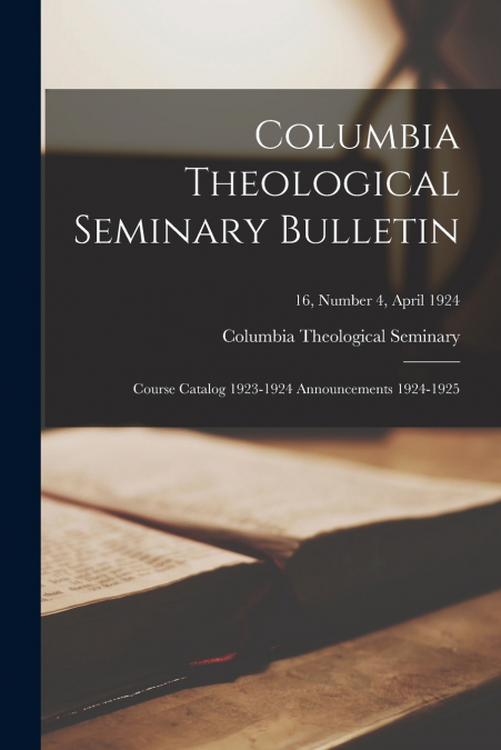 Columbia Theological Seminary Bulletin