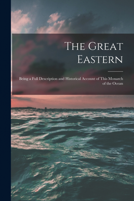 The Great Eastern [microform]