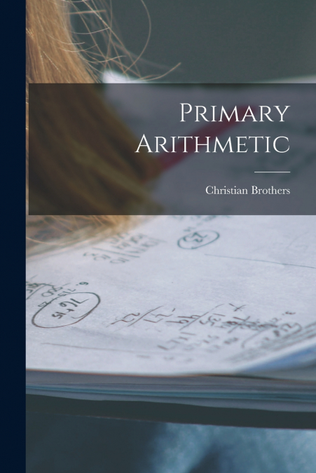 Primary Arithmetic [microform]