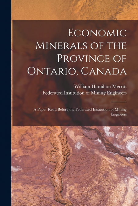Economic Minerals of the Province of Ontario, Canada [microform]
