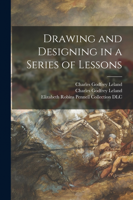 Drawing and Designing in a Series of Lessons