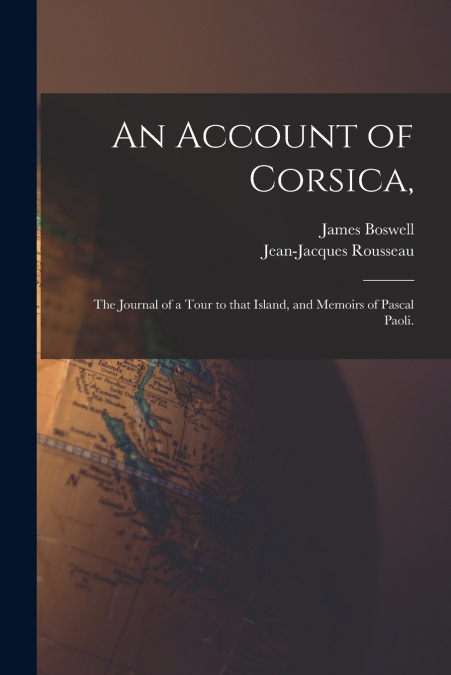 An Account of Corsica,