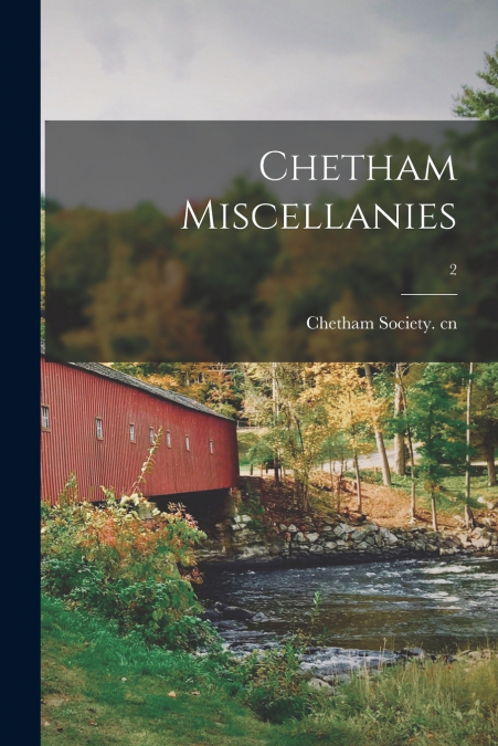 Chetham Miscellanies; 2