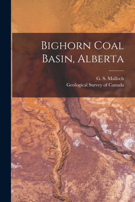 Bighorn Coal Basin, Alberta [microform]