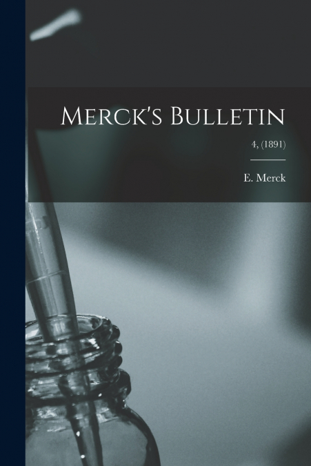 Merck’s Bulletin; 4, (1891)