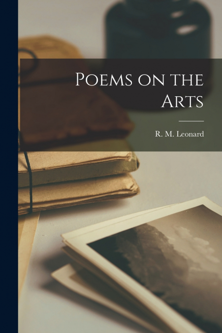 Poems on the Arts [microform]