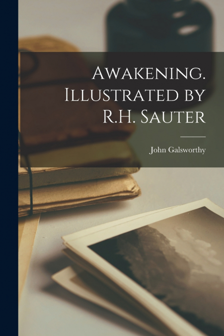 Awakening. Illustrated by R.H. Sauter