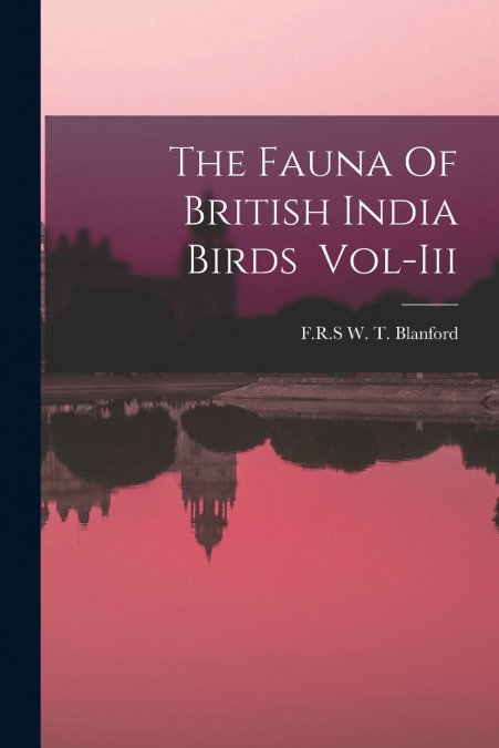 The Fauna Of British India Birds Vol-Iii