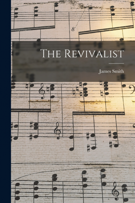 The Revivalist [microform]