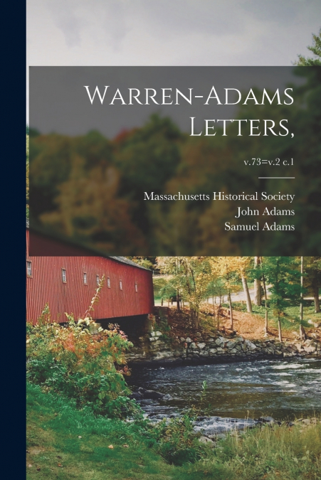 Warren-Adams Letters,; v.73=v.2 c.1