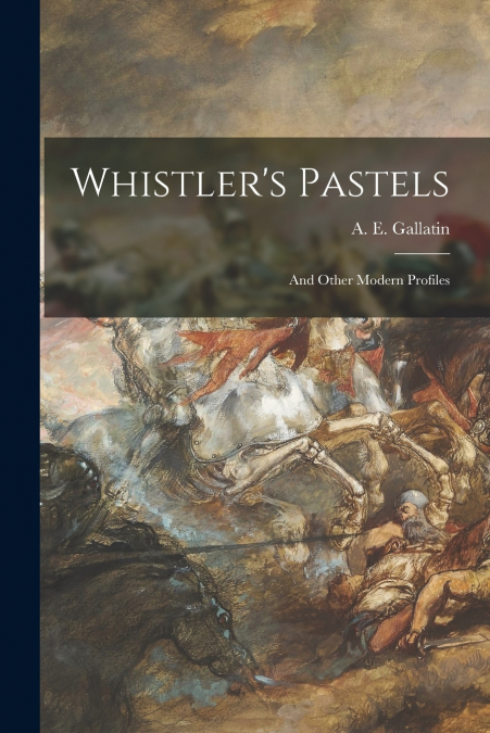Whistler’s Pastels