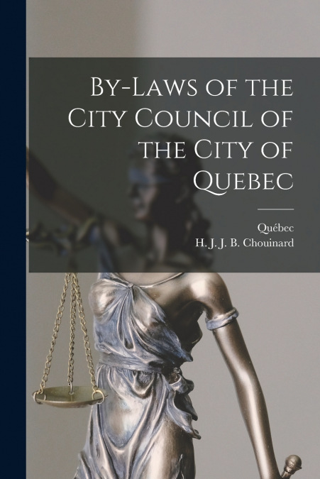 By-laws of the City Council of the City of Quebec [microform]