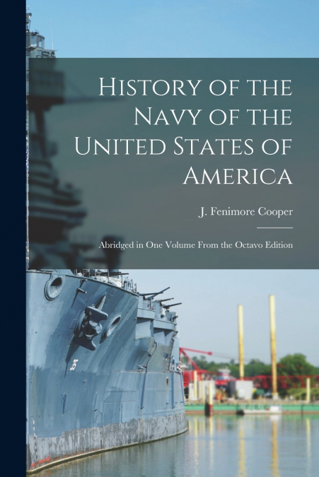 History of the Navy of the United States of America [microform]