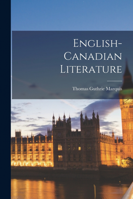 English-Canadian Literature [microform]
