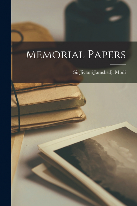 Memorial Papers [microform]