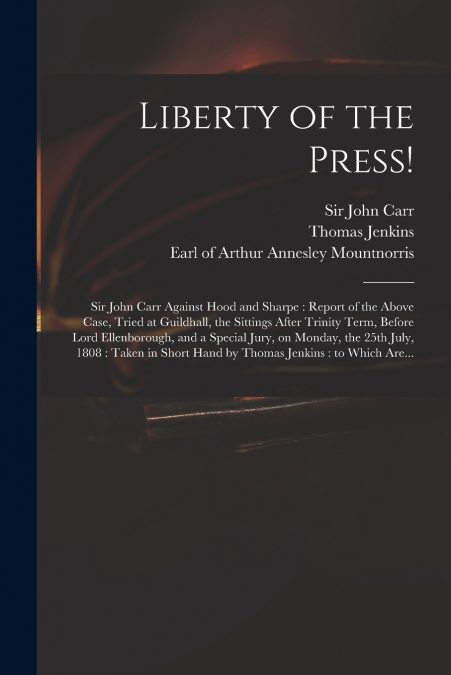 Liberty of the Press!