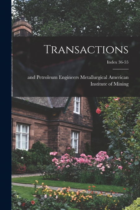 Transactions; Index 36-55
