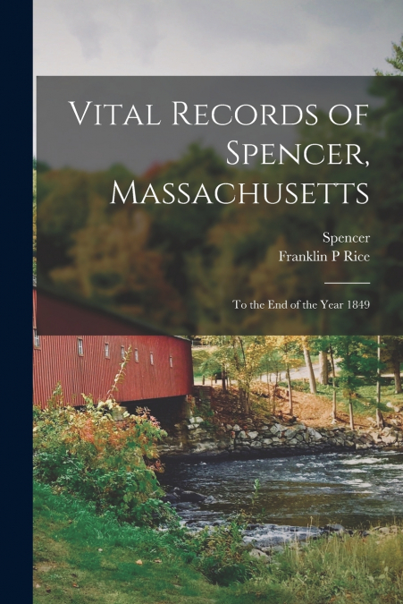 Vital Records of Spencer, Massachusetts