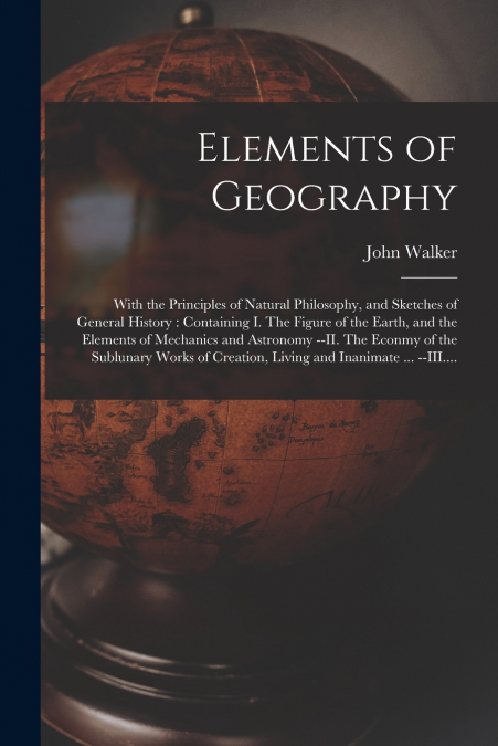 Elements of Geography [microform]