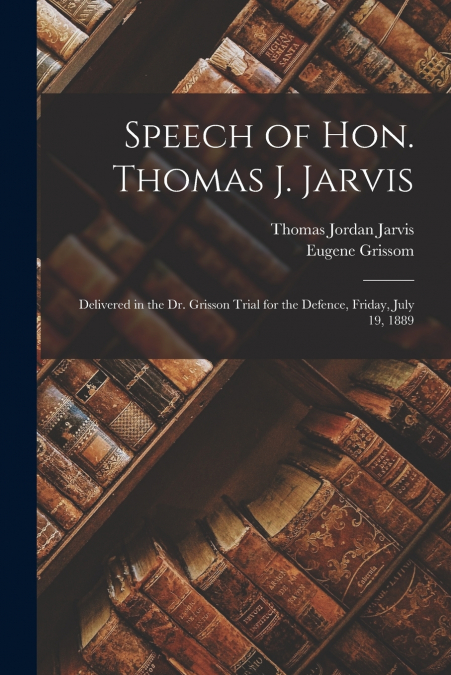 Speech of Hon. Thomas J. Jarvis