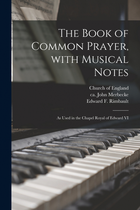The Book of Common Prayer, With Musical Notes