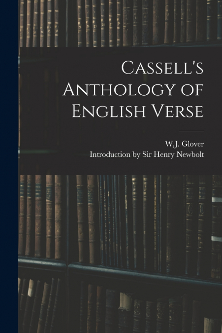 Cassell’s Anthology of English Verse