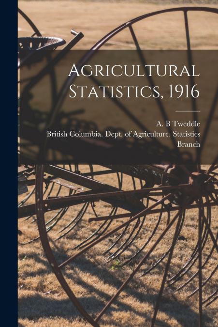Agricultural Statistics, 1916 [microform]
