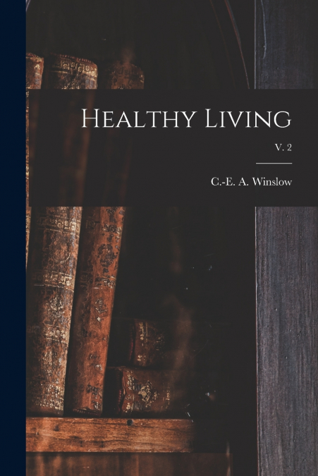 Healthy Living; v. 2