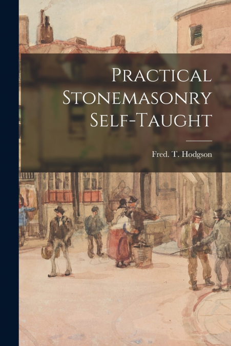 Practical Stonemasonry Self-taught