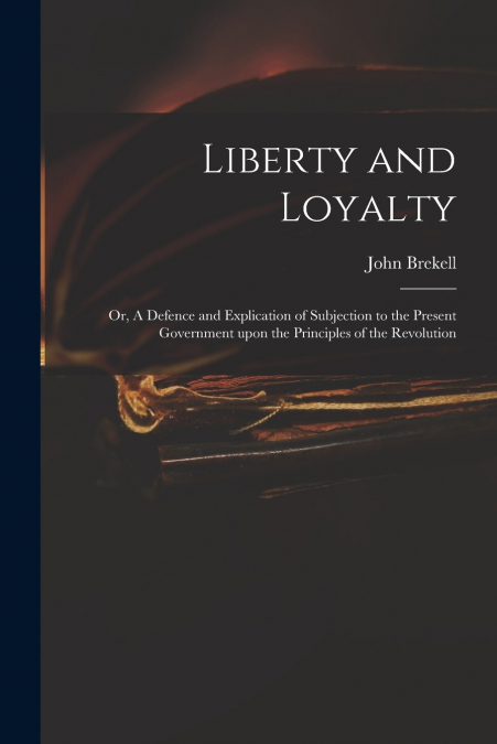 Liberty and Loyalty