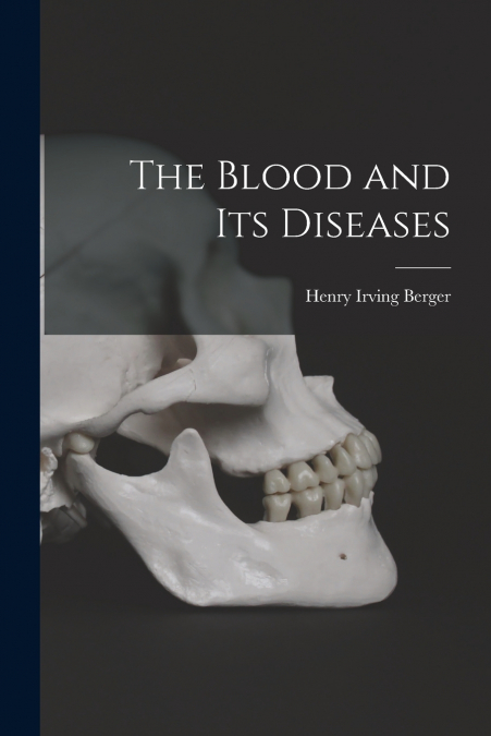 The Blood and Its Diseases