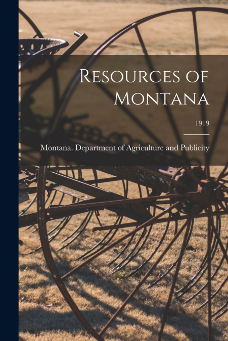 Resources of Montana; 1919