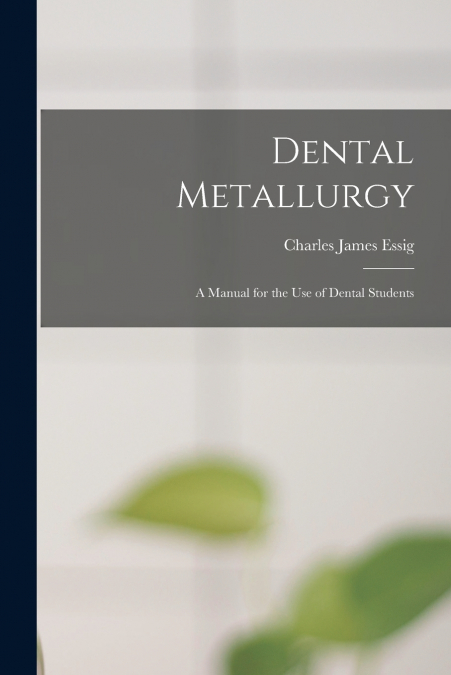 Dental Metallurgy
