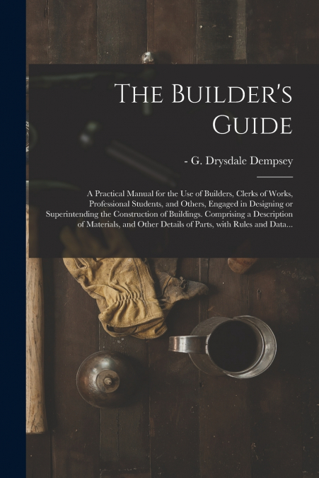 The Builder’s Guide